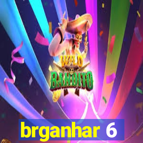 brganhar 6